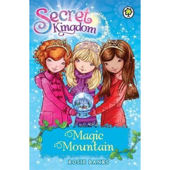 Secret Kingdom: Magic Mountain : Book 5 - Rosie Banks