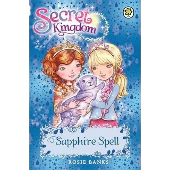 Secret Kingdom: Sapphire Spell : Book 24 - Rosie Banks
