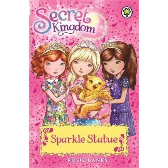 Secret Kingdom: Sparkle Statue : Book 27 - Rosie Banks