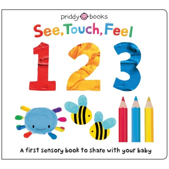 See, Touch, Feel: 123 (First Sensory Book) - Roger Priddy