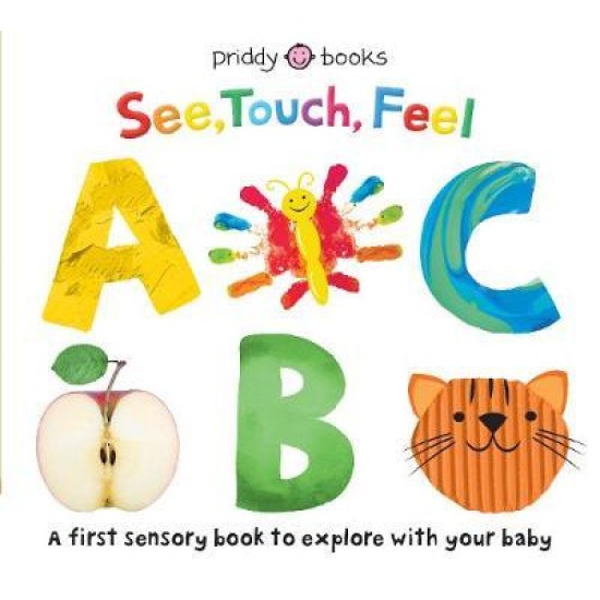 See Touch Feel ABC (First Sensory Book) - Roger Priddy