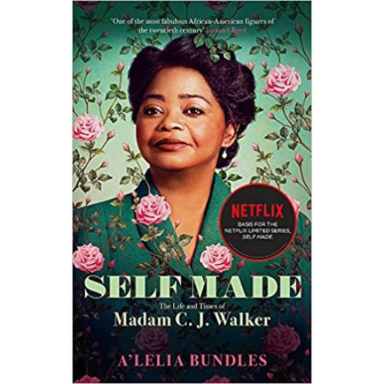 Self Made: The Life and Times of Madam C. J. Walker