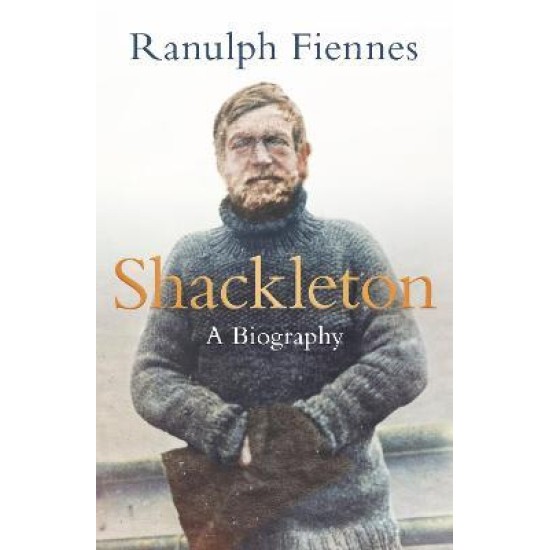 Shackleton - Ranulph Fiennes