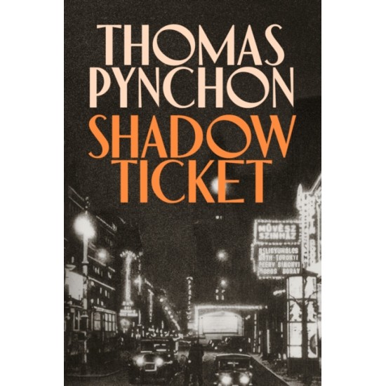 Shadow Ticket - Thomas Pynchon