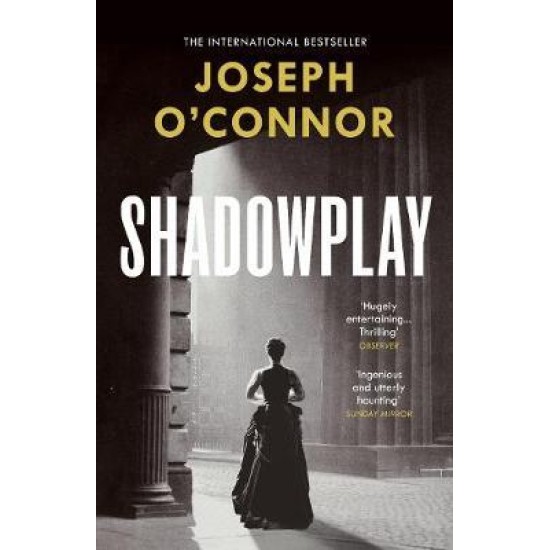 Shadowplay - Joseph O'Connor