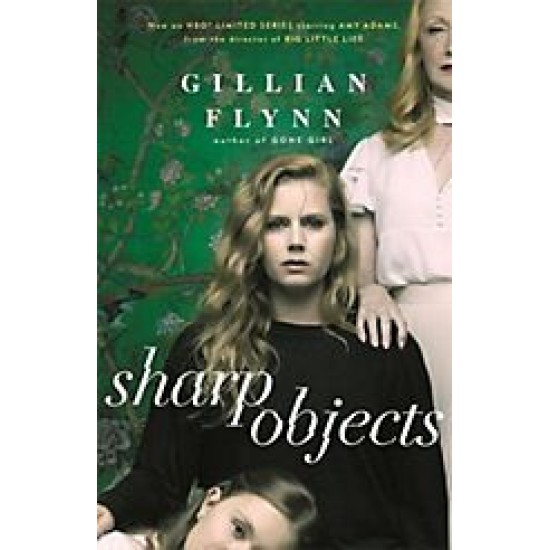 Sharp Objects - Gillian Flynn (DELIVERY TO SPAIN ONLY) 