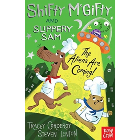 Shifty McGifty and Slippery Sam: The Aliens Are Coming! - Tracey Corderoy