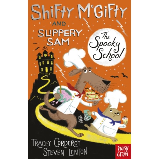 Shifty McGifty and Slippery Sam: The Spooky School - Tracey Corderoy