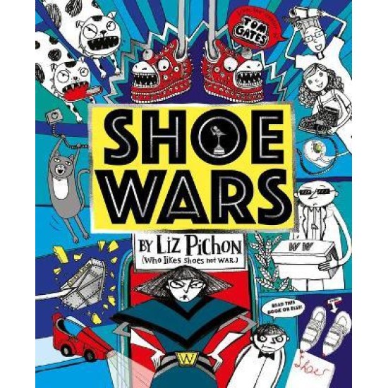 Shoe Wars - Liz Pichon