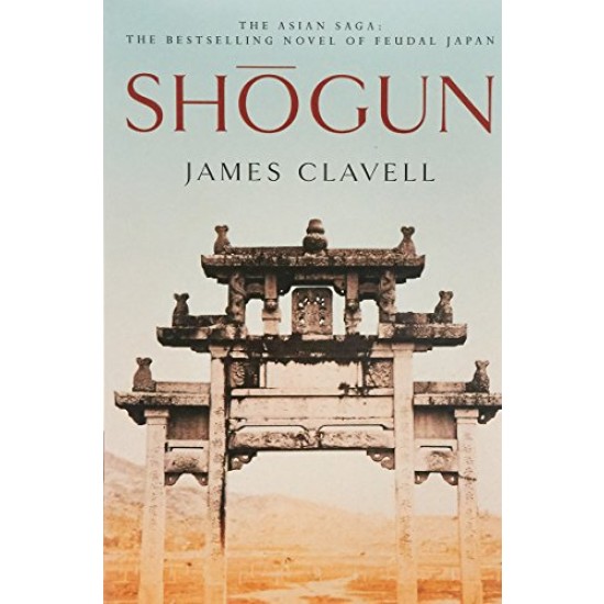 Shogun : The First Novel of the Asian saga - James Clavell 