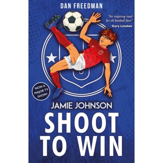 Shoot to Win (Jamie Johnson 2) - Dan Freedman