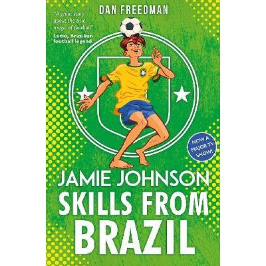 Skills from Brazil (Jamie Johnson 7) - Dan Freedman