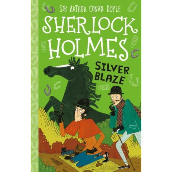 Silver Blaze (Sherlock Holmes Children's Collection) - Sir Arthur Conan Doyle