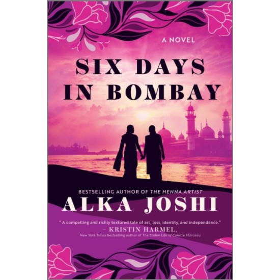 Six days in Bombay - Alka Joshi