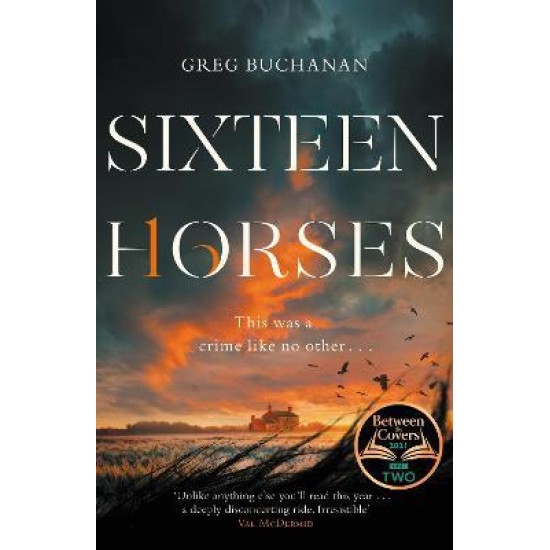 Sixteen Horses - Greg Buchanan (DELIVERY TO EU ONLY)