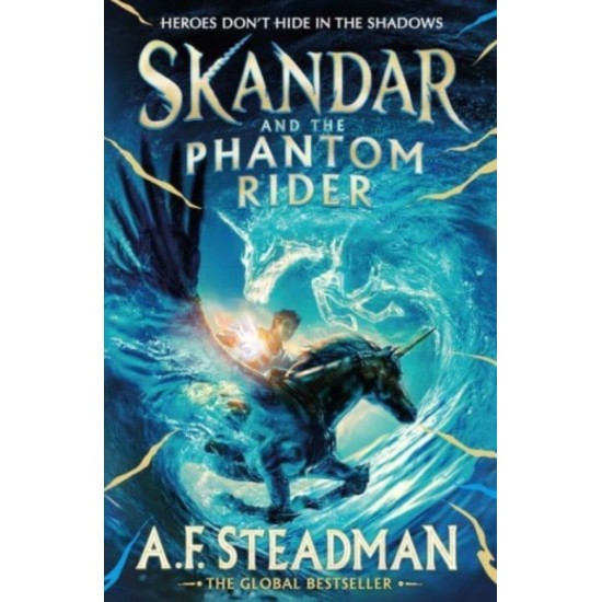 Skandar and the Phantom Rider - A.F. Steadman (Skandar 2)