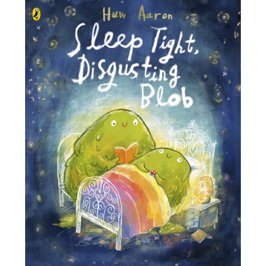 Sleep Tight, Disgusting Blob - Huw Aaron