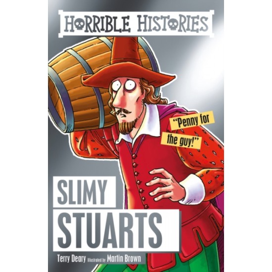 Slimy Stuarts (horrible Histories)