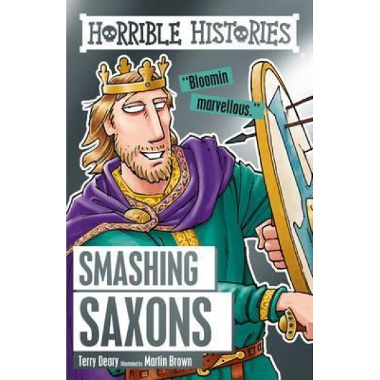 Smashing Saxons : Horrible Histories - Terry Deary (DELIVERY TO EU ONLY)