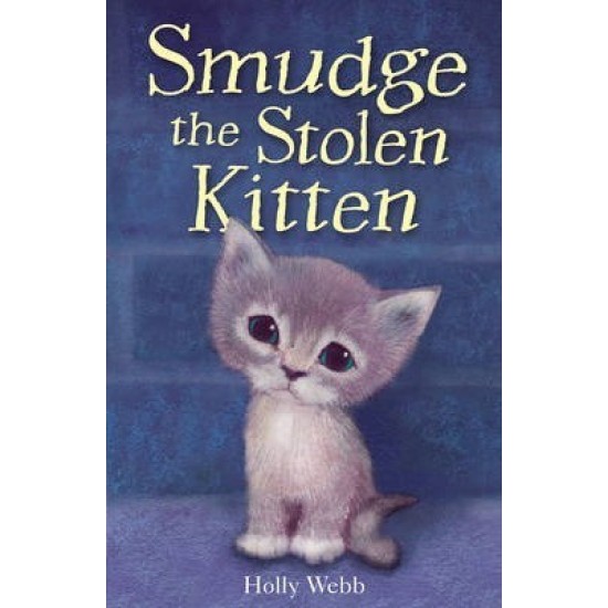Smudge the Stolen Kitty (Puppy & Kitten Rescue Series) - Holly Webb