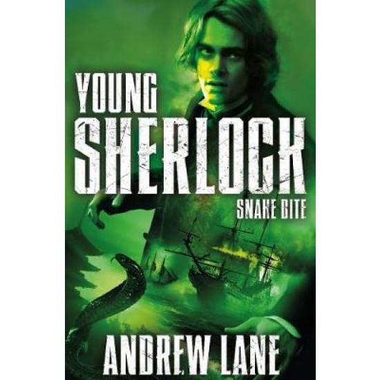 Young Sherlock : Snake Bite - Andrew Lane