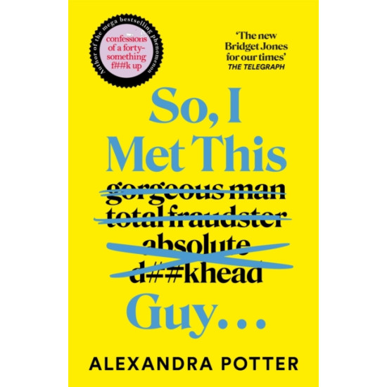 So, I Met This Guy . . . - Alexandra Potter