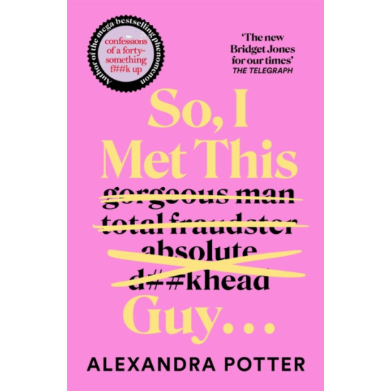 So, I Met This Guy . . . - Alexandra Potter
