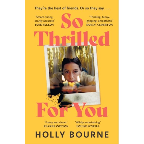 So Thrilled For You - Holly Bourne