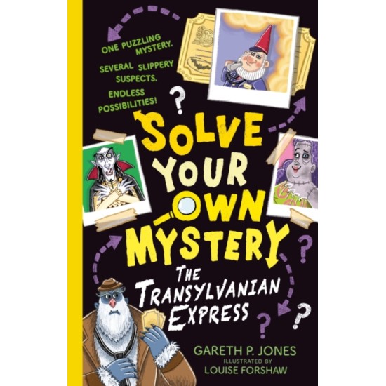Solve Your Own Mystery: The Transylvanian Express - Gareth P. Jones