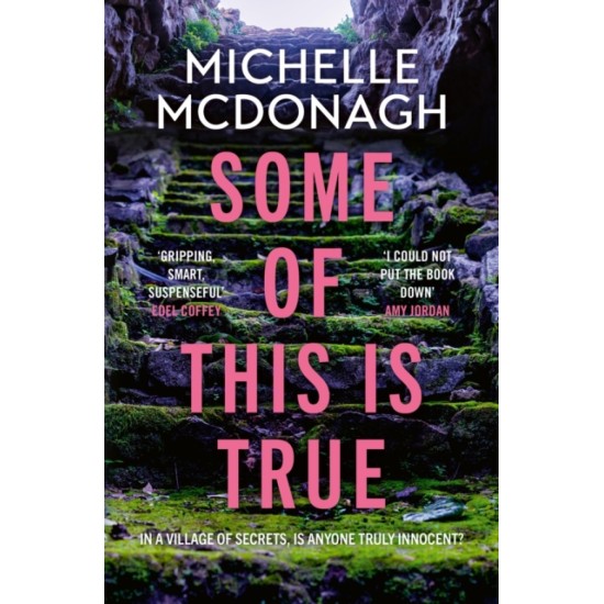 Some of This Is True - Michelle McDonagh