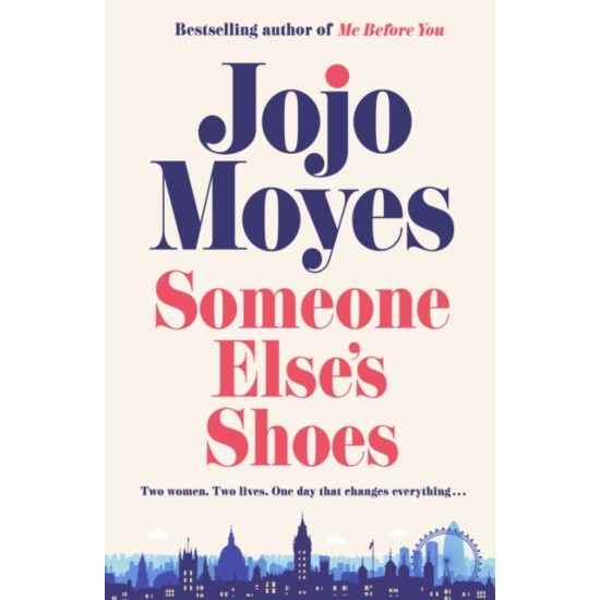 Someone Else's Shoes - Jojo Moyes (THE BOOKSHOP BOOKCLUB JULY 2024)
