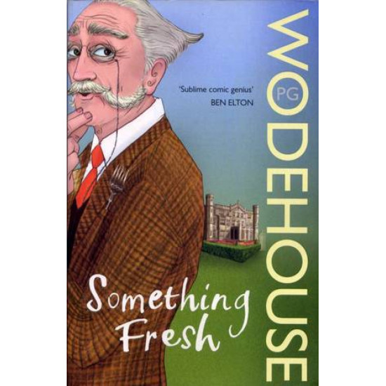 Something Fresh : (Blandings Castle) - P.G. Wodehouse
