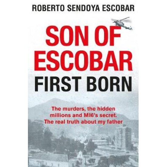 Son of Escobar : First Born - Roberto Sendoya Escobar