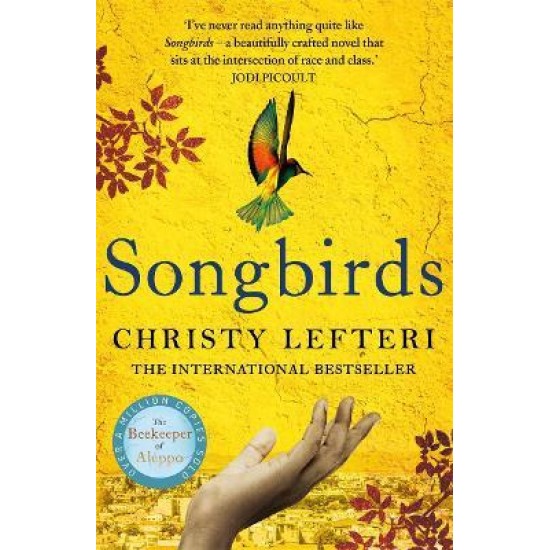 Songbirds - Christy Lefteri