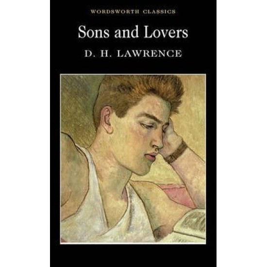 Sons and Lovers - D H Lawrence