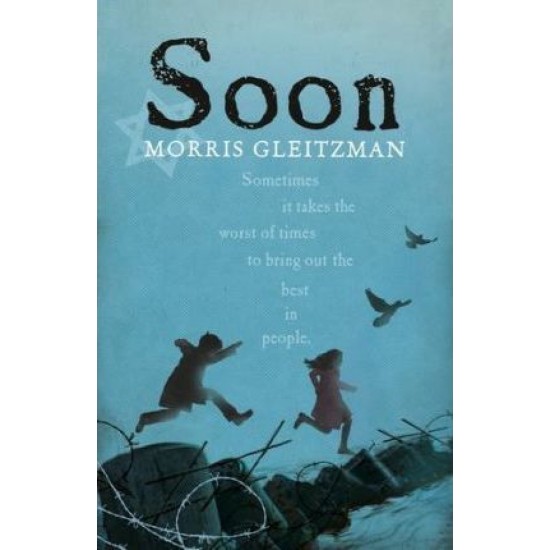 Soon - Morris Gleitzman (Once #5)