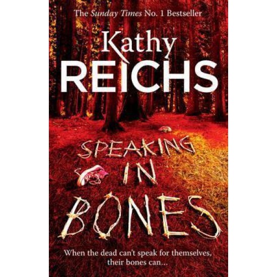 Speaking in Bones - Kathy Reichs - DELIVERY TO EU ONLY