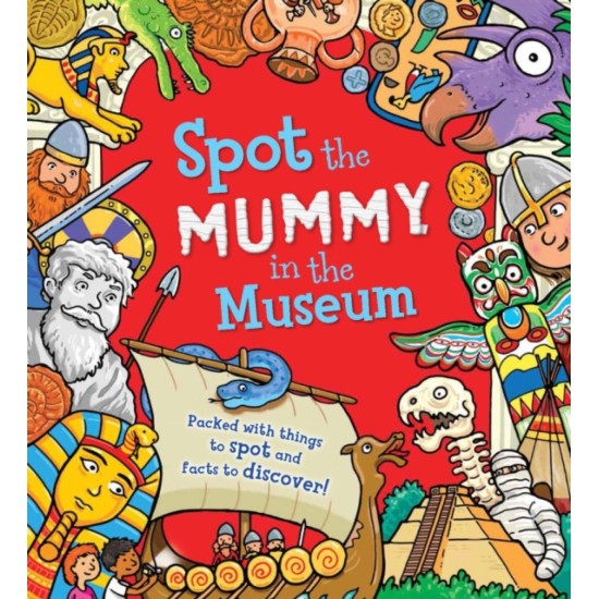 Spot the Mummy in the Museum (Spot The... Series) - Stella Maidment (DELIVERY TO EU ONLY)