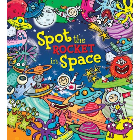 Spot the Robot in Space (Spot The... Series) - Stella Maidment (DELIVERY TO EU ONLY)