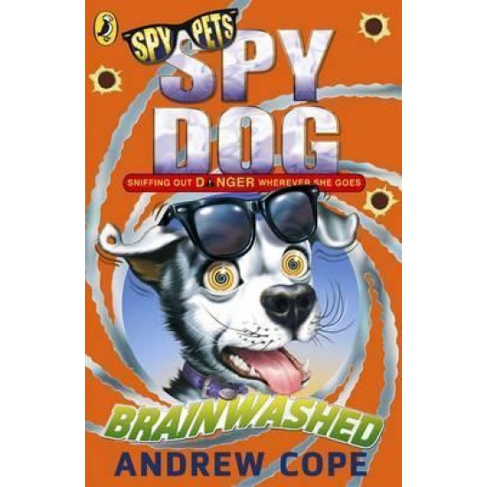 Spy Dog: Brainwashed - Andrew Cope