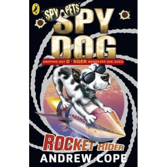 Spy Dog: Rocket Rider - Andrew Cope