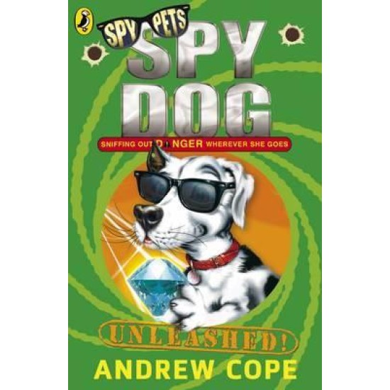 Spy Dog: Unleashed - Andrew Cope