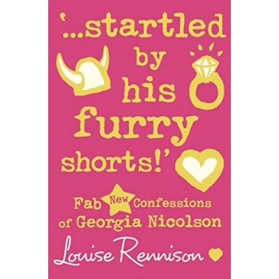 Startled by his furry shorts! - Louise Rennison (Book 7)