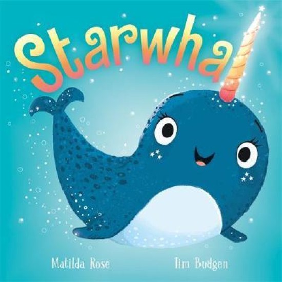 The Magic Pet Shop: Starwhal - Matilda Rose , Illustrated by Tim Budgen