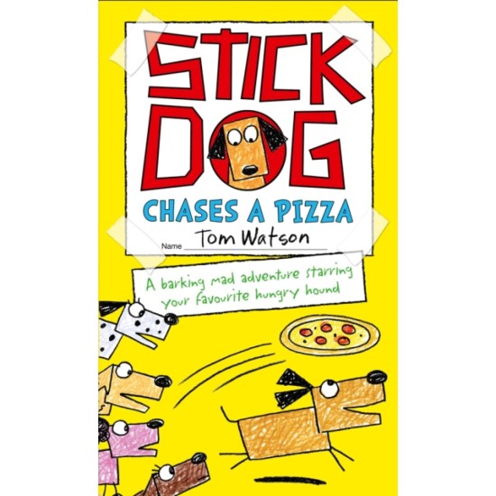 Stick Dog Chases a Pizza - Tom Watson