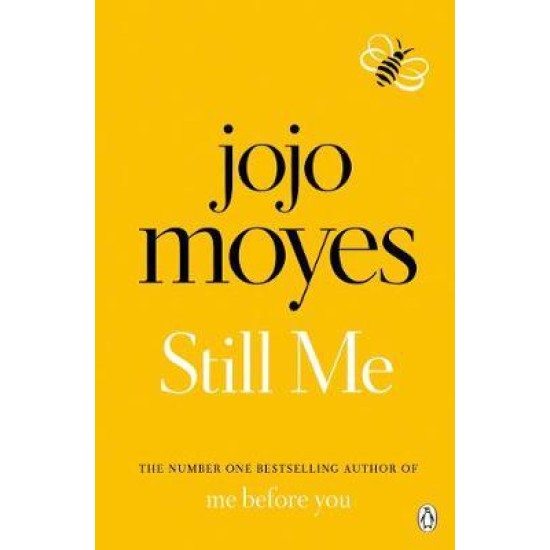 Still Me - Jojo Moyes : Discover the love story that captured a million hearts