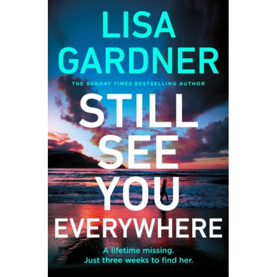 Still See You Everywhere - Lisa Gardner