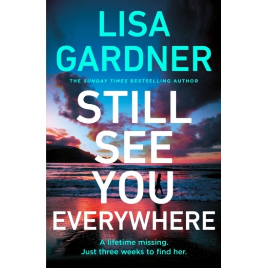 Still See You Everywhere - Lisa Gardner