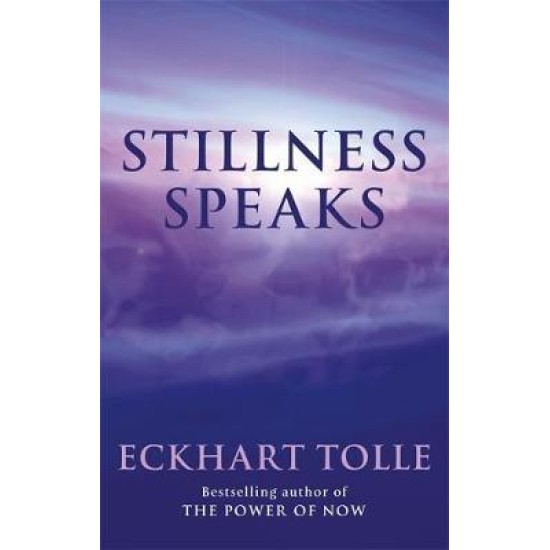 Stillness Speaks - Eckhart Tolle