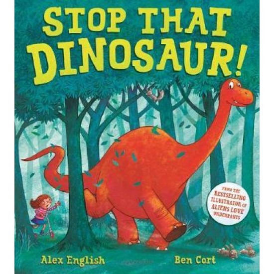 Stop That Dinosaur! - Alex English , Illustrated by  Ben Cort